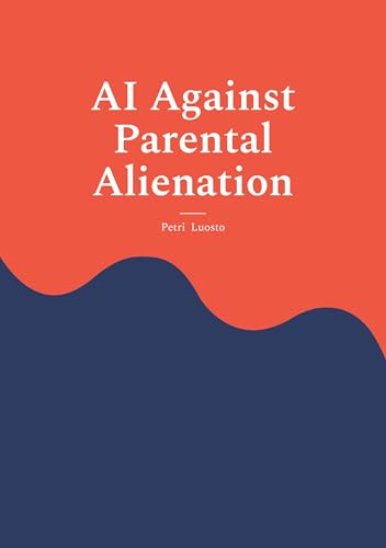 AI Against Parental Alienation von BoD – Books on Demand – Finnland