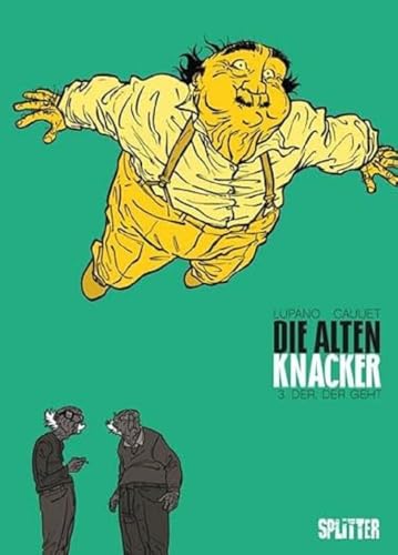 DIe Alten Knacker. Band 3: Der, der geht