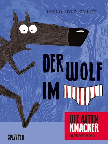 Der Wolf im Slip. Band 1 von Splitter Verlag