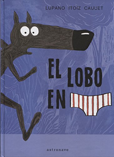 LOBO EN CALZONCILLOS,EL LOBO EN CALZONCILLOS,EL