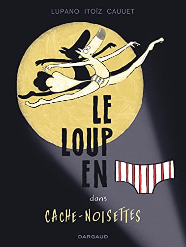 Le Loup en slip - Tome 6 - Cache-Noisettes von DARGAUD