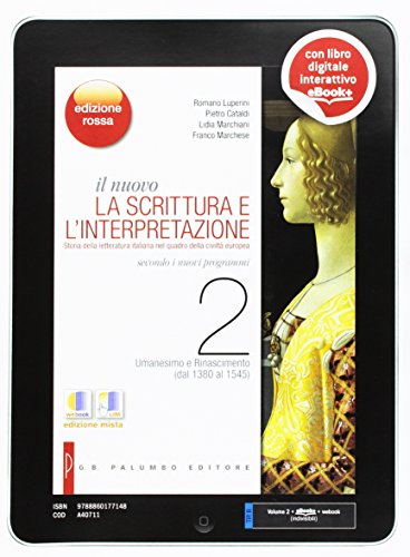 Il nuovo. La scrittura e l'interpretazione. Ediz. rossa. Per le Scuole superiori. Con e-book. Con espansione online. Umanesimo e Rinascimento (dal 1380 al 1545) (Vol. 2) von Palumbo