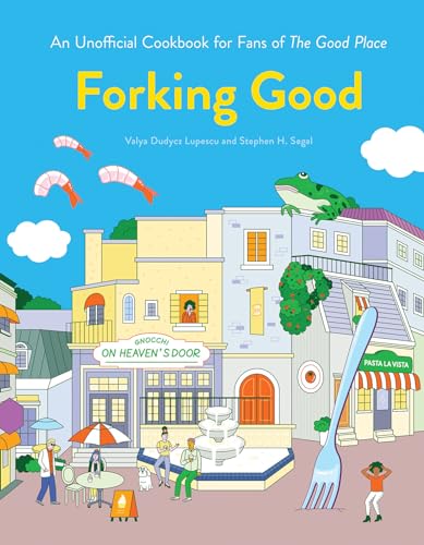 Forking Good: An Unofficial Cookbook for Fans of The Good Place von Quirk Books