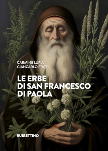 Le erbe di san Francesco di Paola (Varia) von Rubbettino