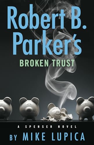 Robert B. Parker's Broken Trust (Spenser, 51, Band 51) von G.P. Putnam's Sons