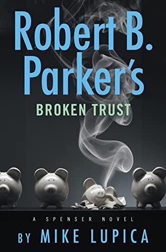 Robert B. Parker's Broken Trust (Spenser, Band 51) von G.P. Putnam's Sons
