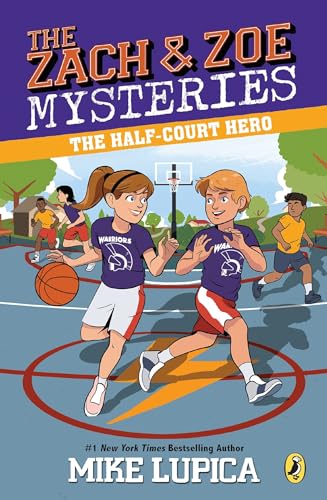 The Half-Court Hero (Zach and Zoe Mysteries, The, Band 2)