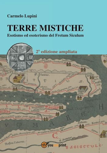 Terre mistiche. Esotismo ed esoterismo del Fretum Siculum (Arte) von Youcanprint