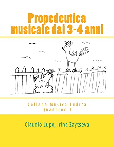 Propedeutica musicale dai 3-4 anni (Musica Ludica, Band 1) von Createspace Independent Publishing Platform
