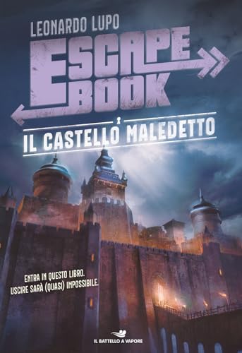Il castello maledetto. Escape book (Il battello a vapore. Miniserie) von Piemme