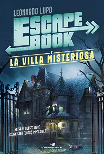 La villa misteriosa. Escape book (Il battello a vapore) von Piemme