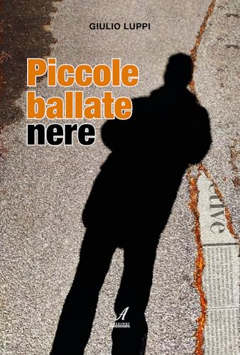 Piccole ballate nere Piccole ballate nere von Edizioni Artestampa