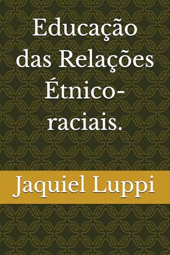 Educação das Relações Étnico-raciais. (TRILOGIA DO LIBERTO.) von Independently published