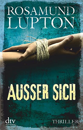Außer sich: Thriller Außer sich: Thriller