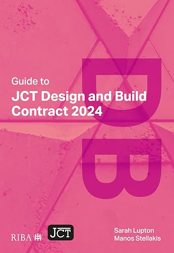 Guide to Jct Design and Build Contract 2024 von RIBA Publishing