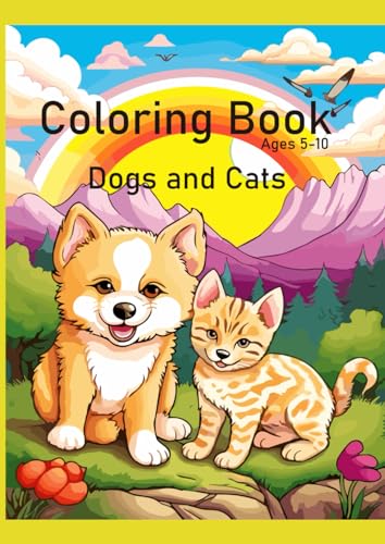 Dogs and Cats Coloring Book For kids Ages 5-10