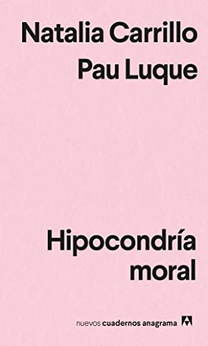 Hipocondría moral (Nuevos cuadernos Anagrama, Band 50) von ANAGRAMA