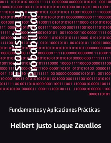 Estadística y Probabilidad: Fundamentos y Aplicaciones Prácticas (Licenciatura de Matematicas) von Independently published