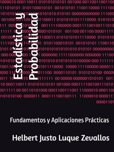 Estadística y Probabilidad: Fundamentos y Aplicaciones Prácticas (Licenciatura de Matematicas) von Independently published
