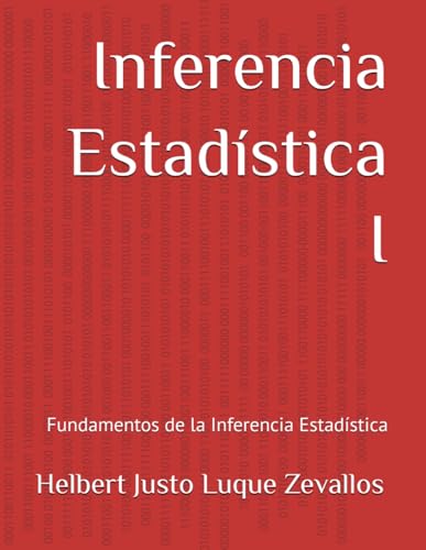 Inferencia Estadística I: Fundamentos de la Inferencia Estadística (Licenciatura de Matematicas) von Independently published
