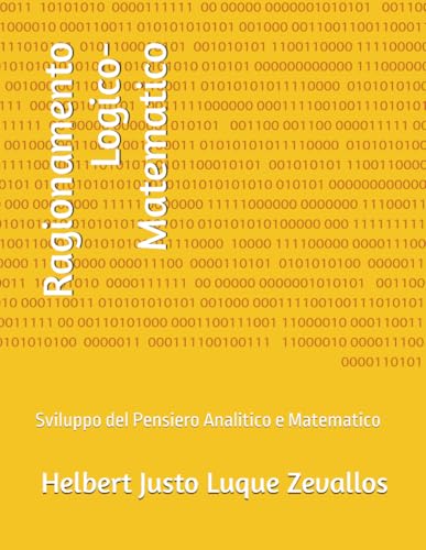 Ragionamento Logico-Matematico: Sviluppo del Pensiero Analitico e Matematico (Laurea in Matematica) von Independently published