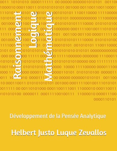 Raisonnement Logique Mathématique: Développement de la Pensée Analytique (Licence en Mathématiques) von Independently published