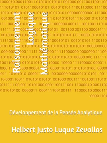 Raisonnement Logique Mathématique: Développement de la Pensée Analytique (Licence en Mathématiques) von Independently published