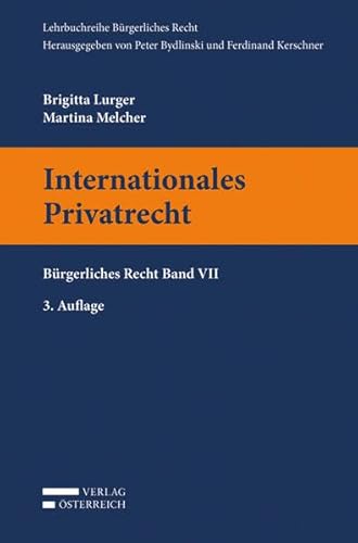 Internationales Privatrecht: Bürgerliches Recht Band VII (Lehrbuchreihe Bürgerliches Recht)