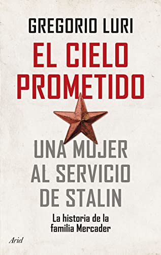 El cielo prometido: Una mujer al servicio de Stalin (Ariel)