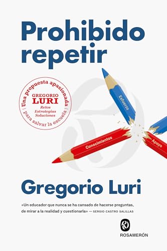 Prohibido repetir: Una propuesta apasionada para salvar la escuela