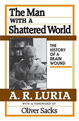 The Man With a Shattered World: The History of a Brain Wound