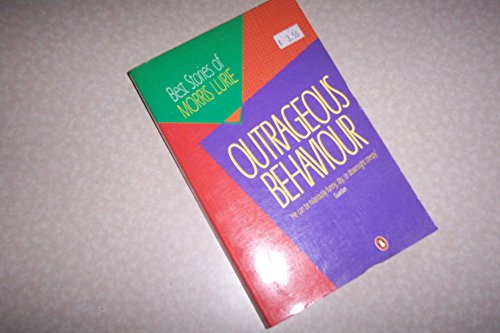 Outrageous Behaviour: Best Stories of Morris Lurie von Penguin