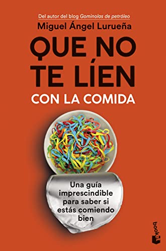 Que no te líen con la comida: Una guía imprescindible para saber si estás comiendo bien (Vivir Mejor) von Booket