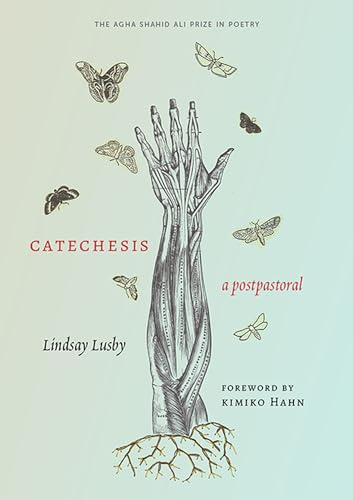 Catechesis: A Postpastoral (Agha Shahid Ali Prize in Poetry)