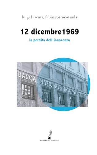 12 dicembre 1969: La perdita dell'innocenza (Erodotea) von Prospero Editore
