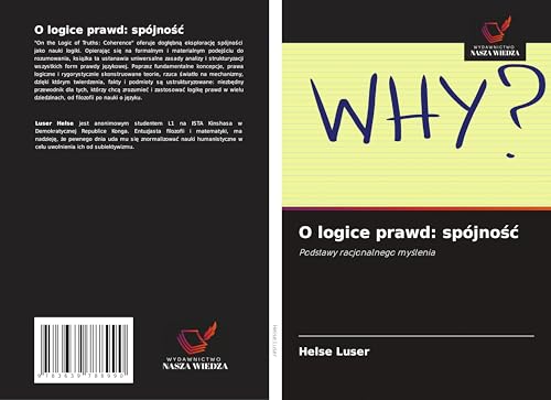 O logice prawd: spójno¿¿: Podstawy racjonalnego my¿lenia von VDM Verlag
