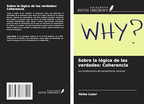 Sobre la lógica de las verdades: Coherencia: Los fundamentos del pensamiento racional von VDM Verlag