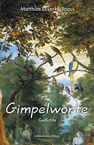 Gimpelworte: Gedichte
