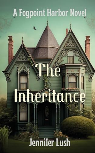 The Inheritance: A Fogpoint Harbor Novel von Jennifer Williams