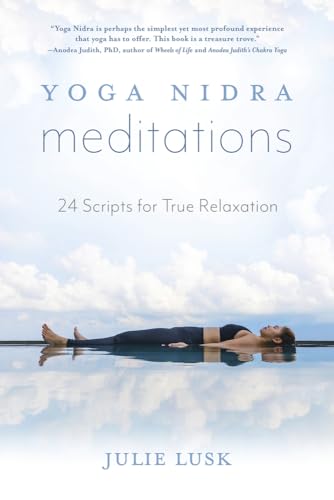 Yoga Nidra Meditations: 24 Scripts for True Relaxation von Llewellyn Publications