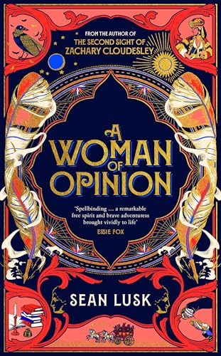 A Woman of Opinion: The brand new spellbinding historical novel from the bestselling author of The Second Sight of Zachary Cloudesley A Woman of Opinion: The brand new spellbinding historical novel from the bestselling author of The Second Sight of Zachary Cloudesley
