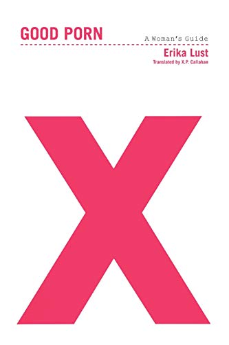 Good Porn: A Woman's Guide von Seal Press (CA)