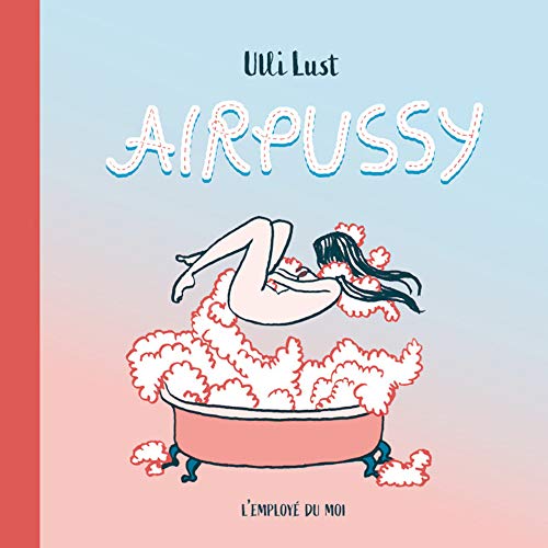 Airpussy - Nouvelle Edition von EMPLOYE DU MOI