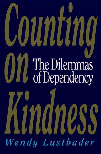 Counting On Kindness: The Dilemmas of Dependency Counting On Kindness: The Dilemmas of Dependency von Free Press
