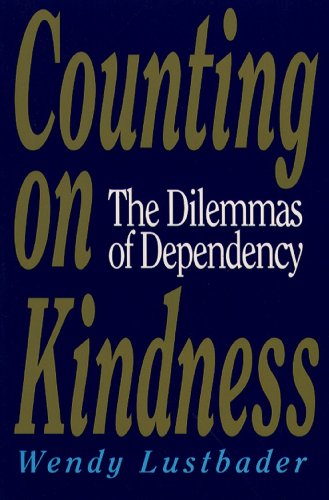 Counting On Kindness: The Dilemmas of Dependency von Free Press