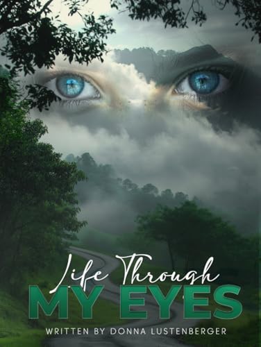 Life Through My Eyes von Self Publishing