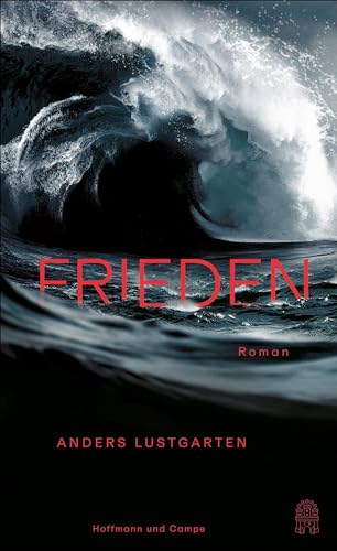 Frieden: Roman | »Eine aberwitzige Krimi-Kapriole und ein furioser Roman zur Lage der Nation.« ― The Times