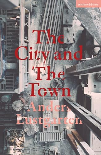 The City and the Town (Modern Plays)