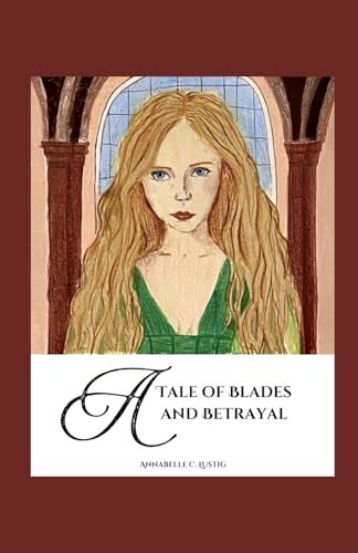 A Tale of Blades and Betrayal von Publishing Spot