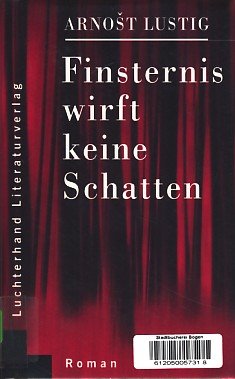Finsternis wirft keine Schatten: Roman